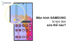 Màn hình điện thoại Samsung bị sọc dọc