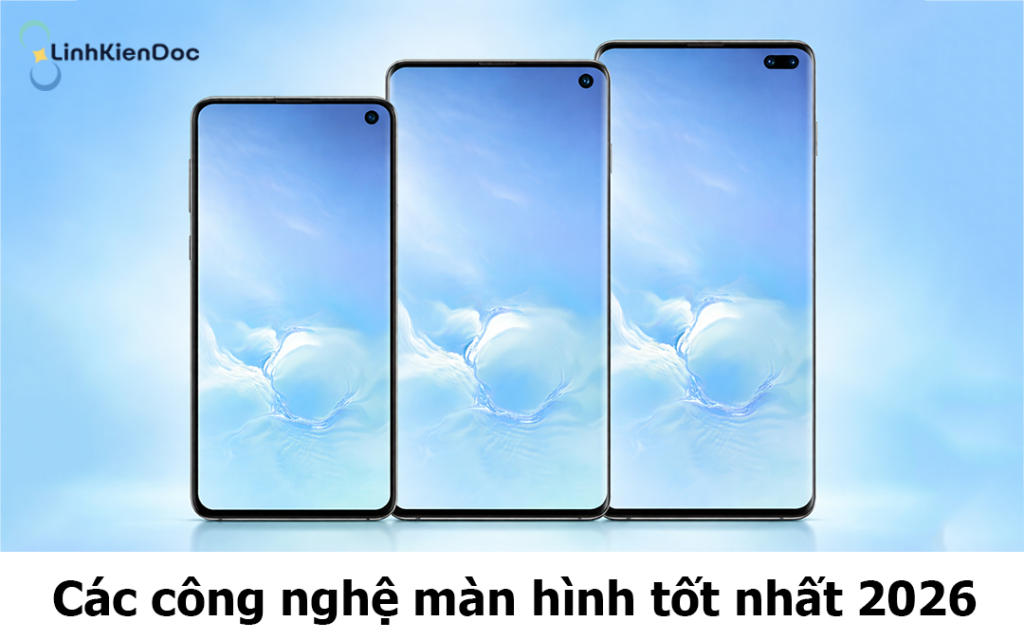 công nghệ màn hình điện thoại tốt nhất