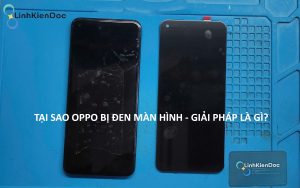 Tại sao Oppo bị đen màn hình - Giải pháp là gì?