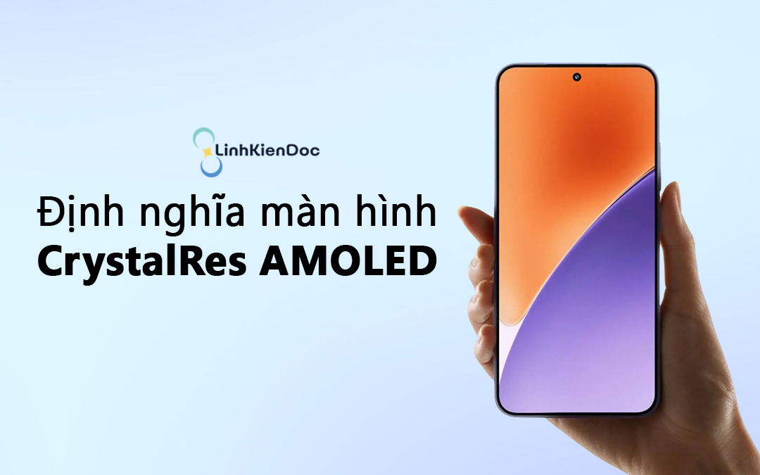 công nghệ màn hình Crystalres Amoled