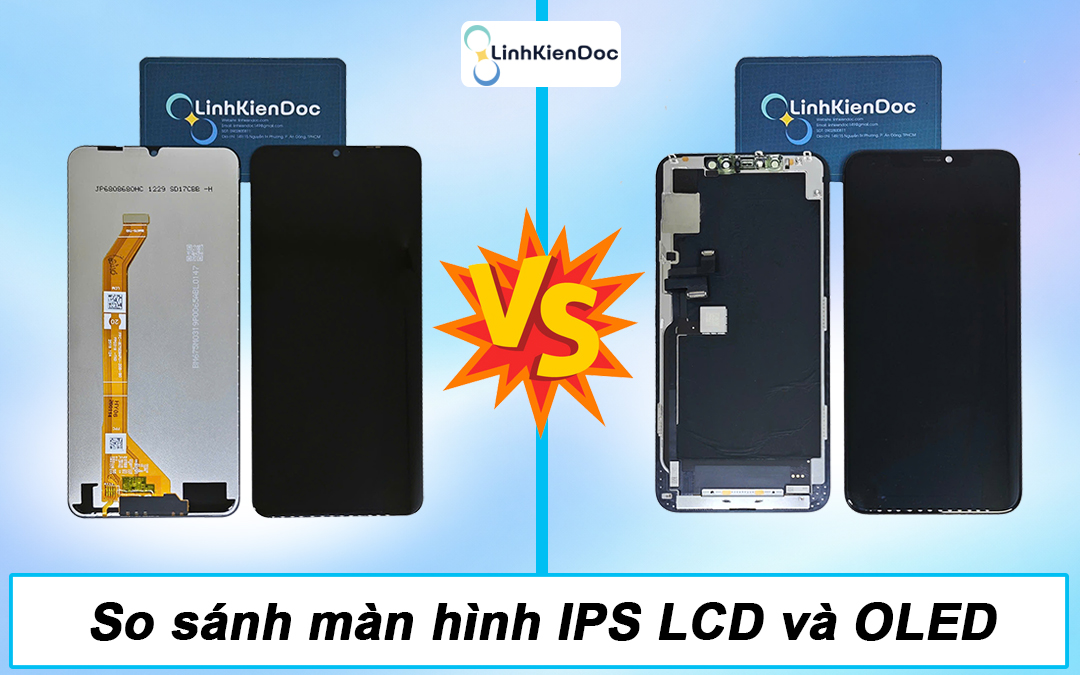 So sánh màn hình IPS LCD và OLED