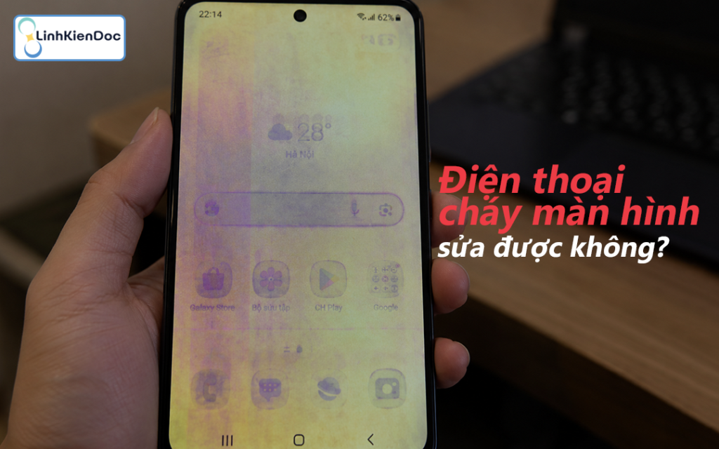 Điện thoại cháy màn hình sửa thế nào