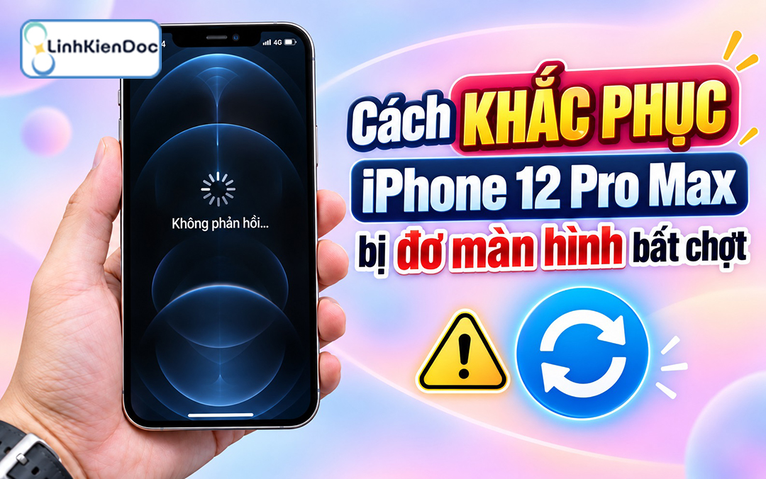 Cách KHẮC PHỤC iPhone 12 Pro Max bị đơ màn hình bất chợt