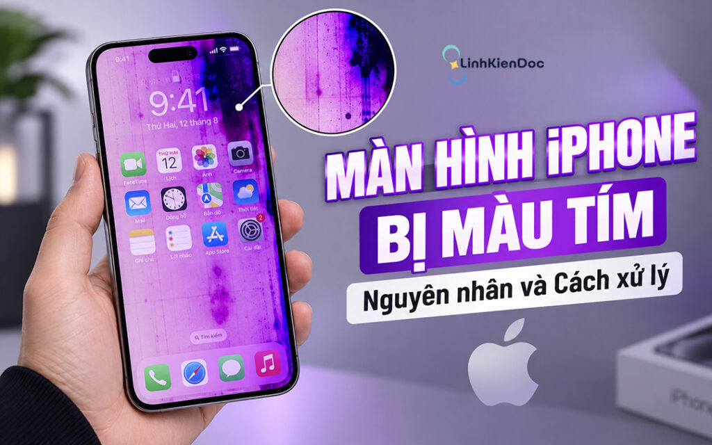 Nguyên nhân màn hình iPhone bị tím và cách xử lý