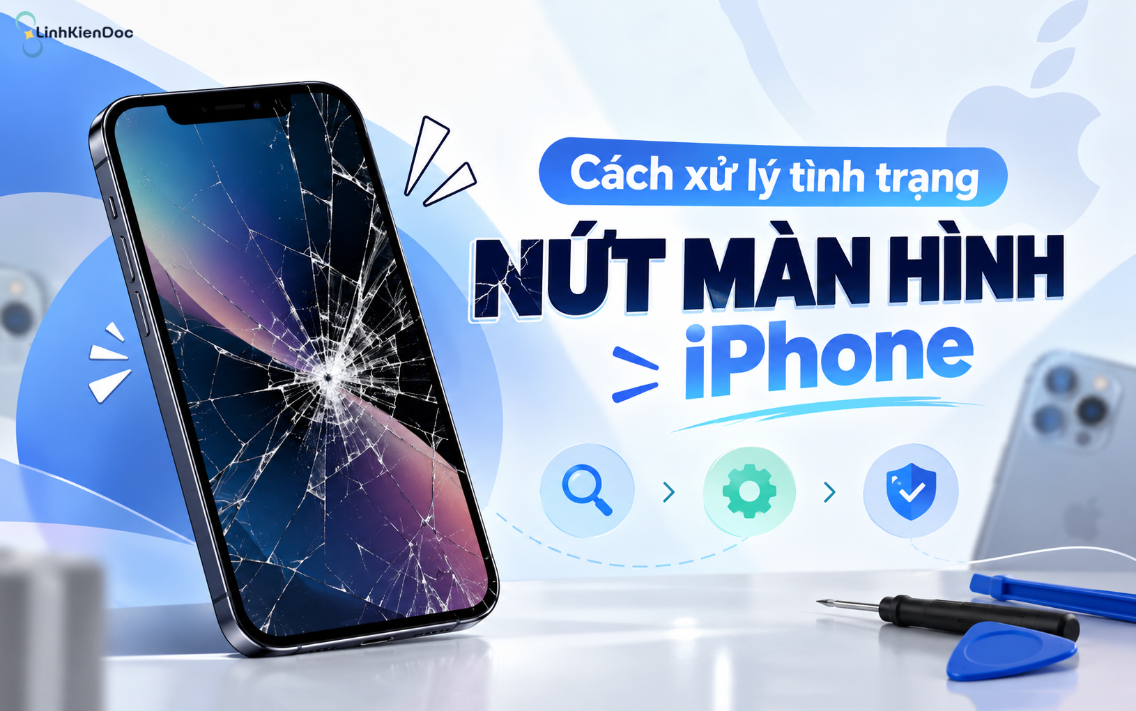 Cách xử lý tình trạng nứt màn hình iPhone an toàn, hiệu quả
